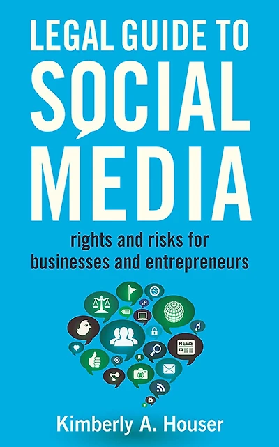 Legal Guide to Social Media: Rights and Risks for Businesses Entrepreneurs