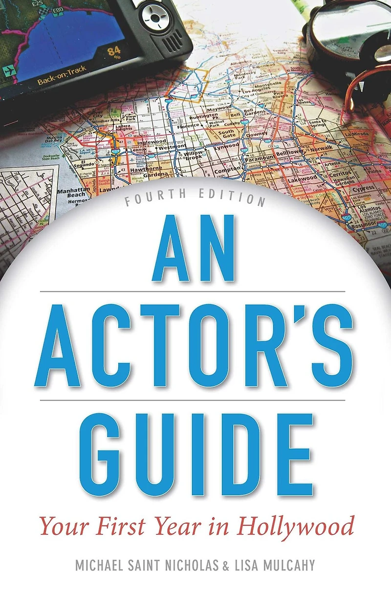 An Actor's Guide--Your First Year Hollywood