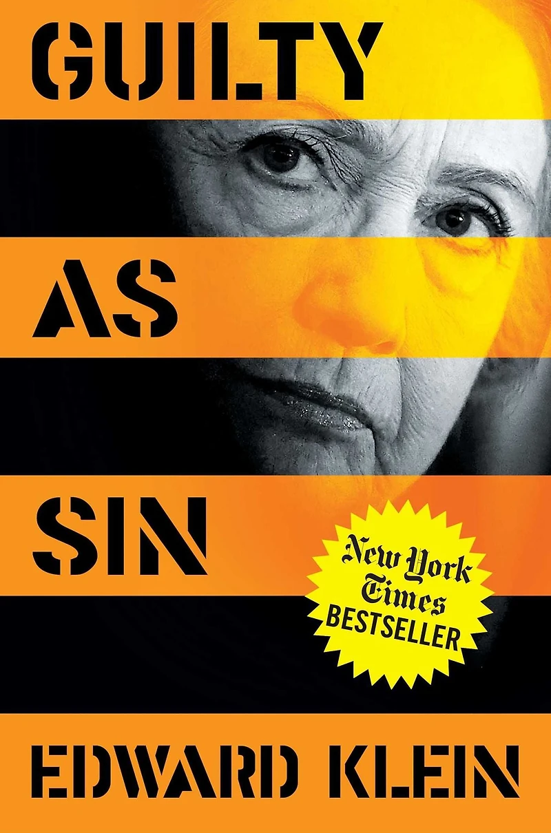 Guilty as Sin: Uncovering New Evidence of Corruption and How Hillary Clinton the Democrats Derailed FBI Investigation
