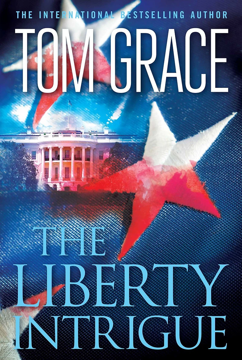 The Liberty Intrigue: A Novel