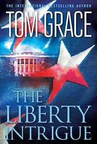 The Liberty Intrigue: A Novel