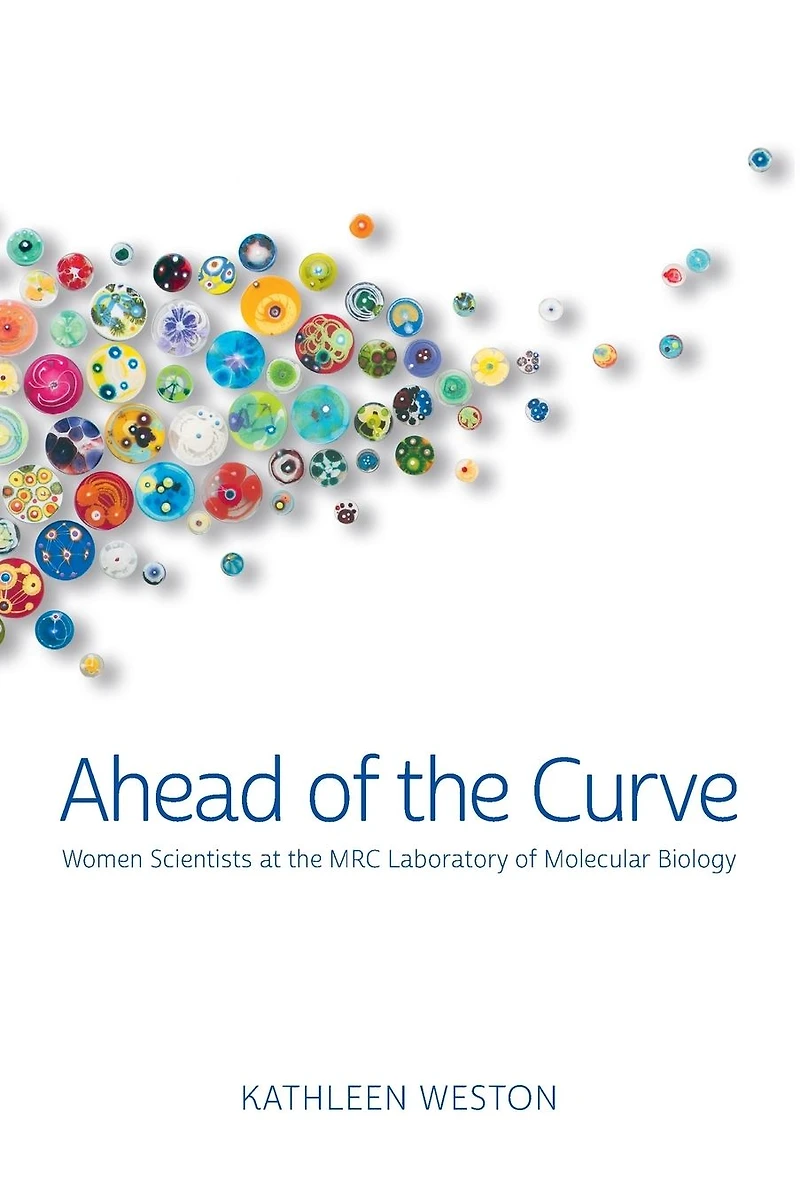 Ahead of the Curve: Women Scientists at the MRC Laboratory of Molecular Biology
