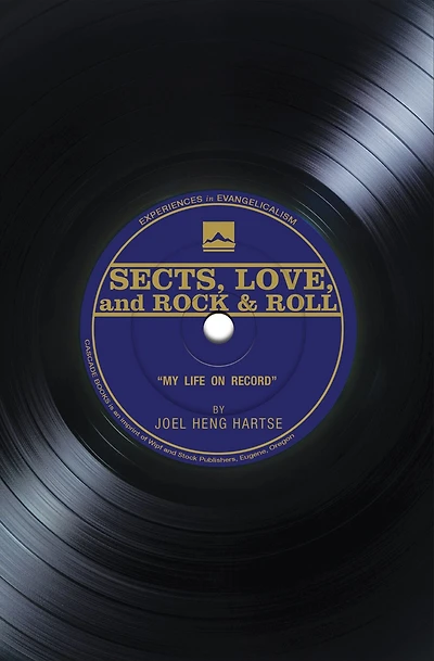 Sects, Love, and Rock & Roll: My Life on Record