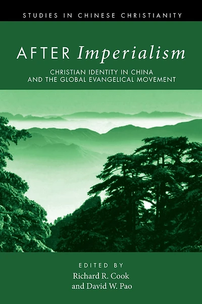 After Imperialism: Christian Identity China and the Global Evangelical Movement