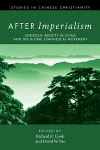 After Imperialism: Christian Identity China and the Global Evangelical Movement