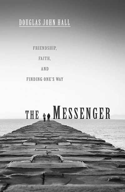 The Messenger: Friendship, Faith, and Finding One's Way