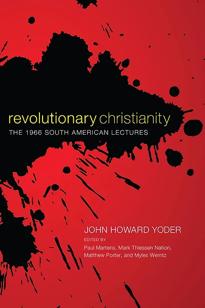 Revolutionary Christianity: The 1966 South American Lectures