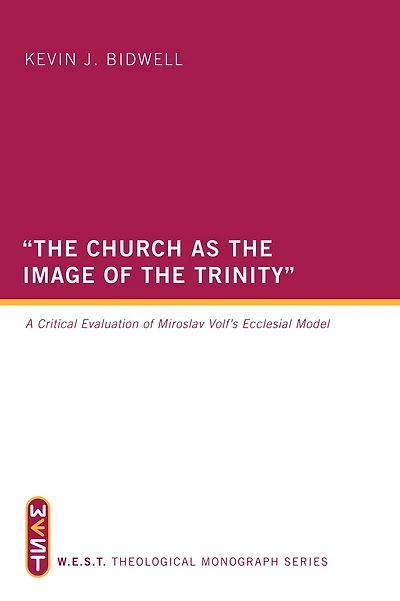"The Church as the Image of Trinity": A Critical Evaluation Miroslav Volf's Ecclesial Model