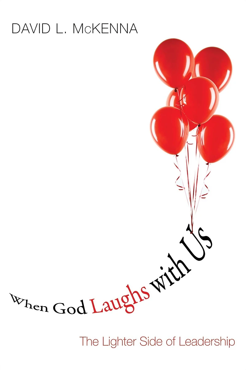 When God Laughs with Us: The Lighter Side of Leadership