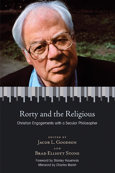 Rorty and the Religious: Christian Engagements with a Secular Philosopher