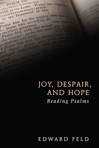Joy, Despair, and Hope: Reading Psalms