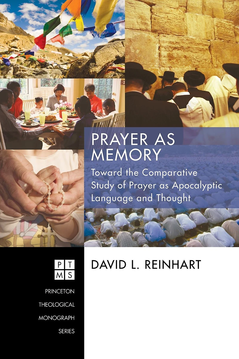 Prayer as Memory: Toward the Comparative Study of Apocalyptic Language and Thought