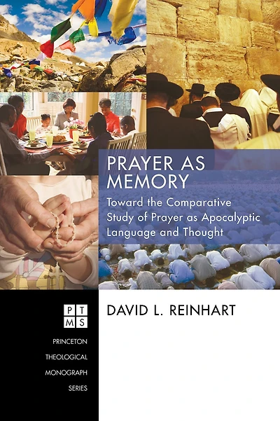 Prayer as Memory: Toward the Comparative Study of Apocalyptic Language and Thought