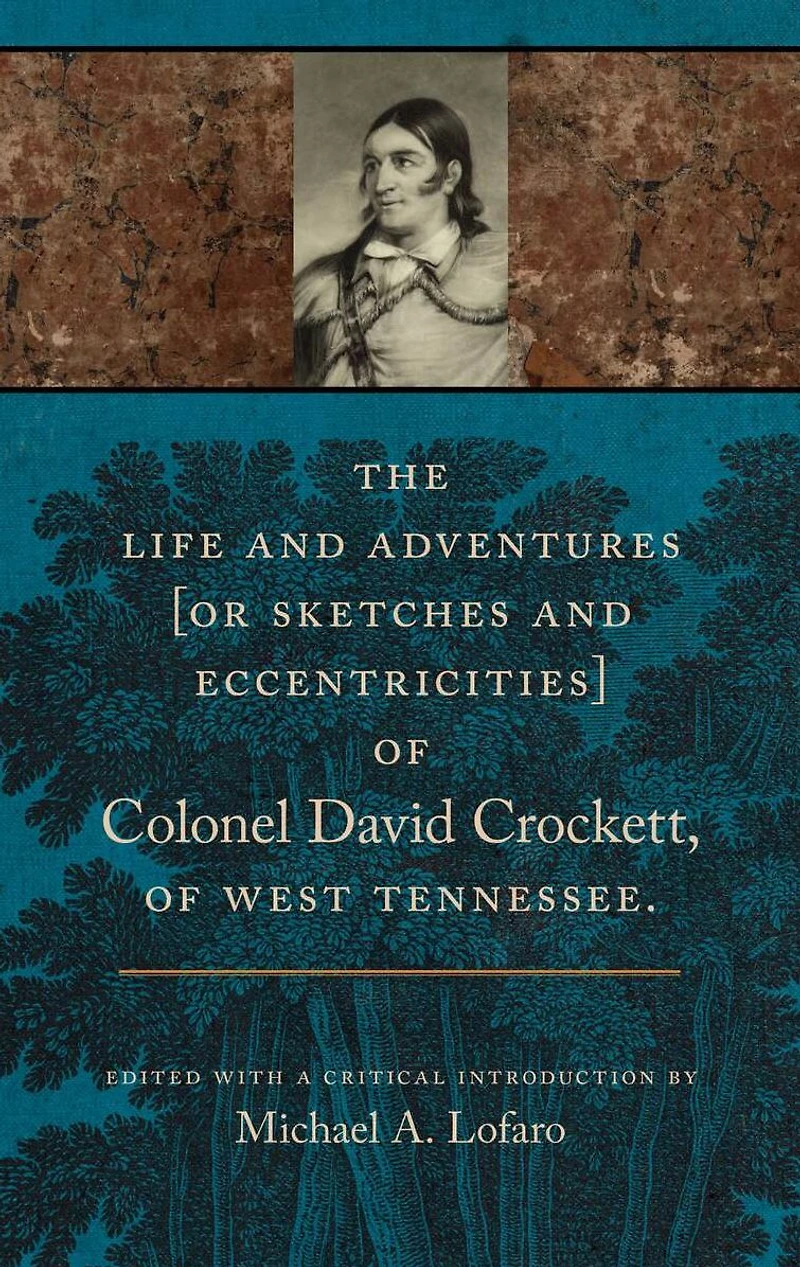 The Life and Adventures of Colonel David Crockett West Tennessee