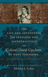 The Life and Adventures of Colonel David Crockett West Tennessee