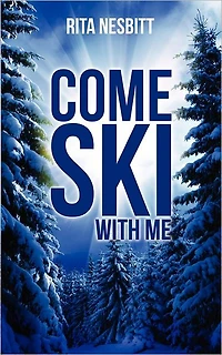 Come Ski With Me