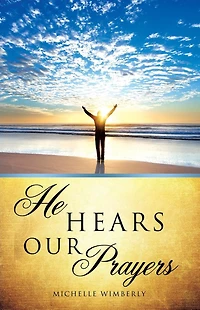 He Hears Our Prayers