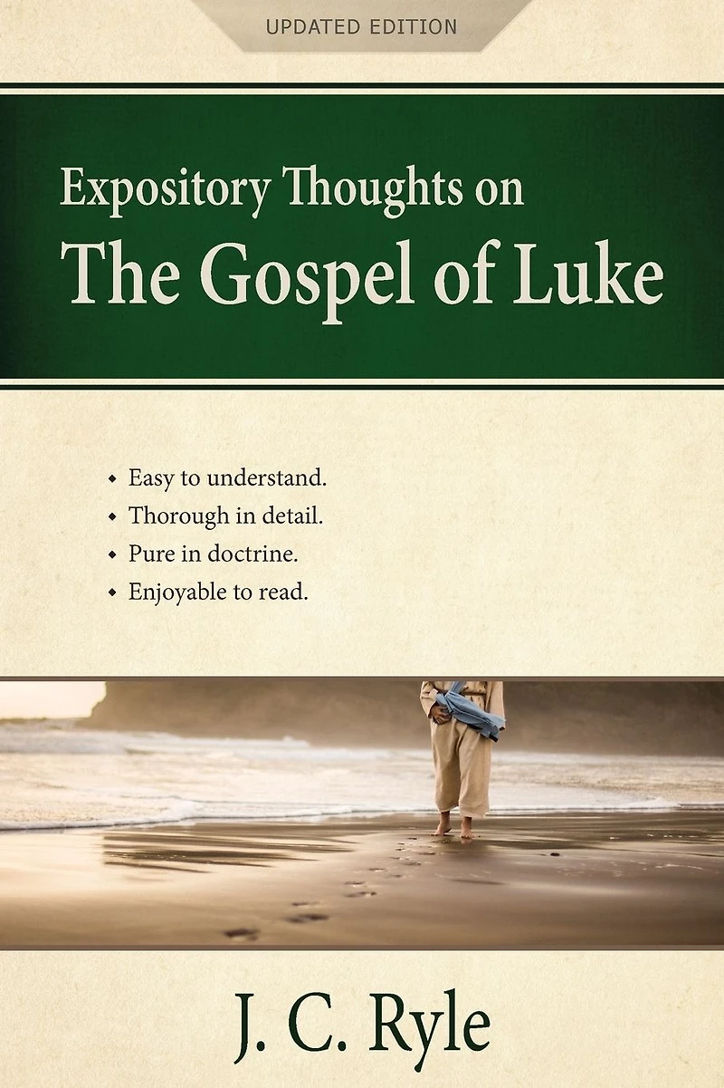 Expository Thoughts on the Gospel of Luke - A Commentary