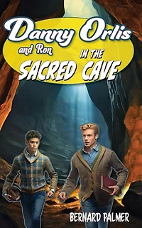 Danny and Ron Orlis the Sacred Cave