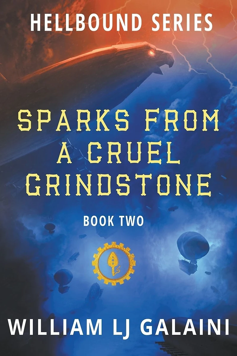 Sparks from a Cruel Grindstone (Hellbound, #2)