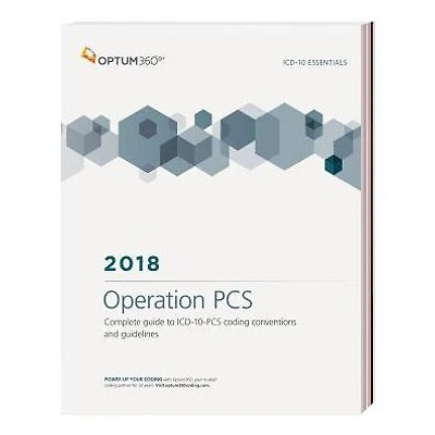 ICD-10 Essentials: Operation PCS 2018