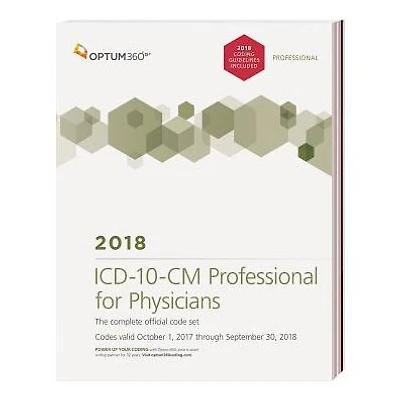 ICD-10-CM Professional for Physicians 2018: with Guidelines