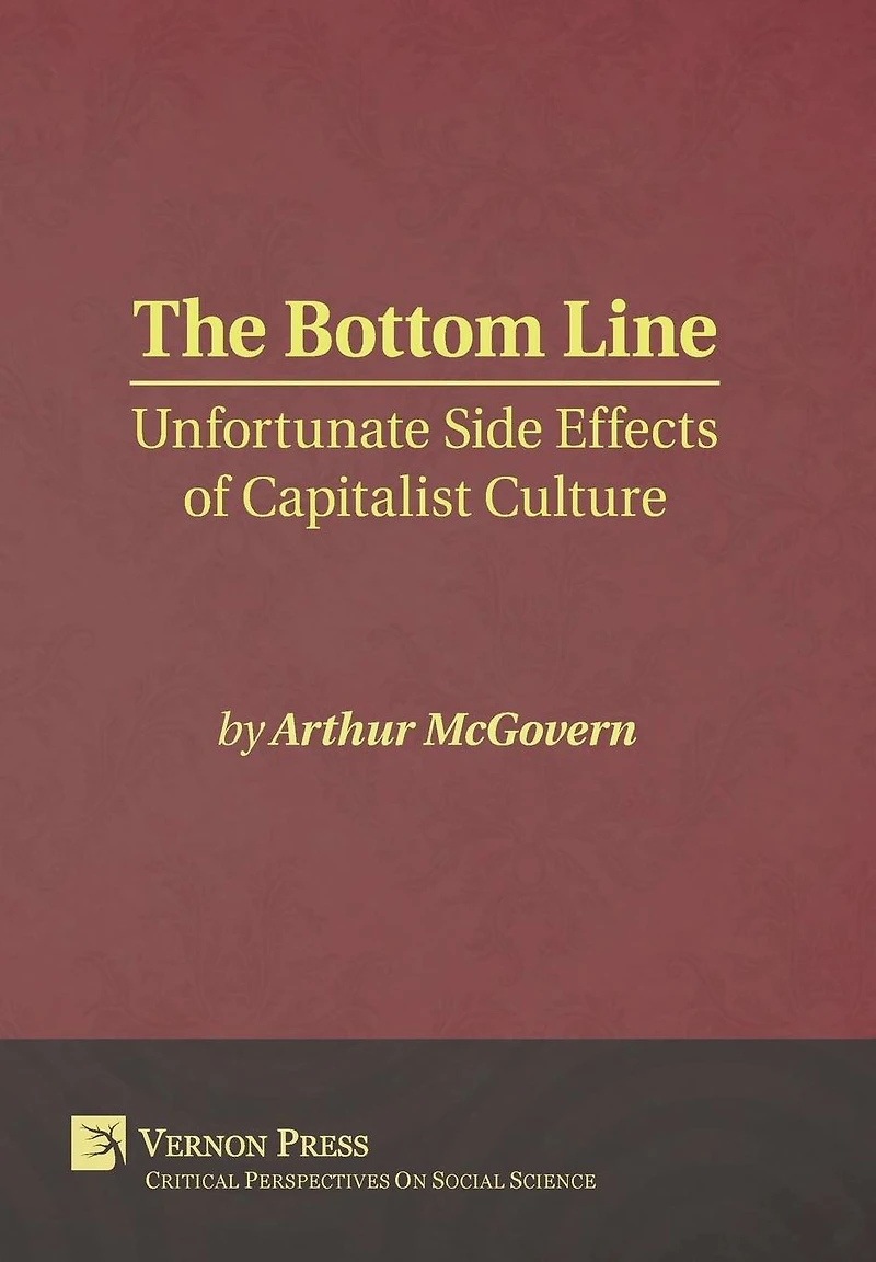 The Bottom Line: Unfortunate Side Effects of Capitalist Culture