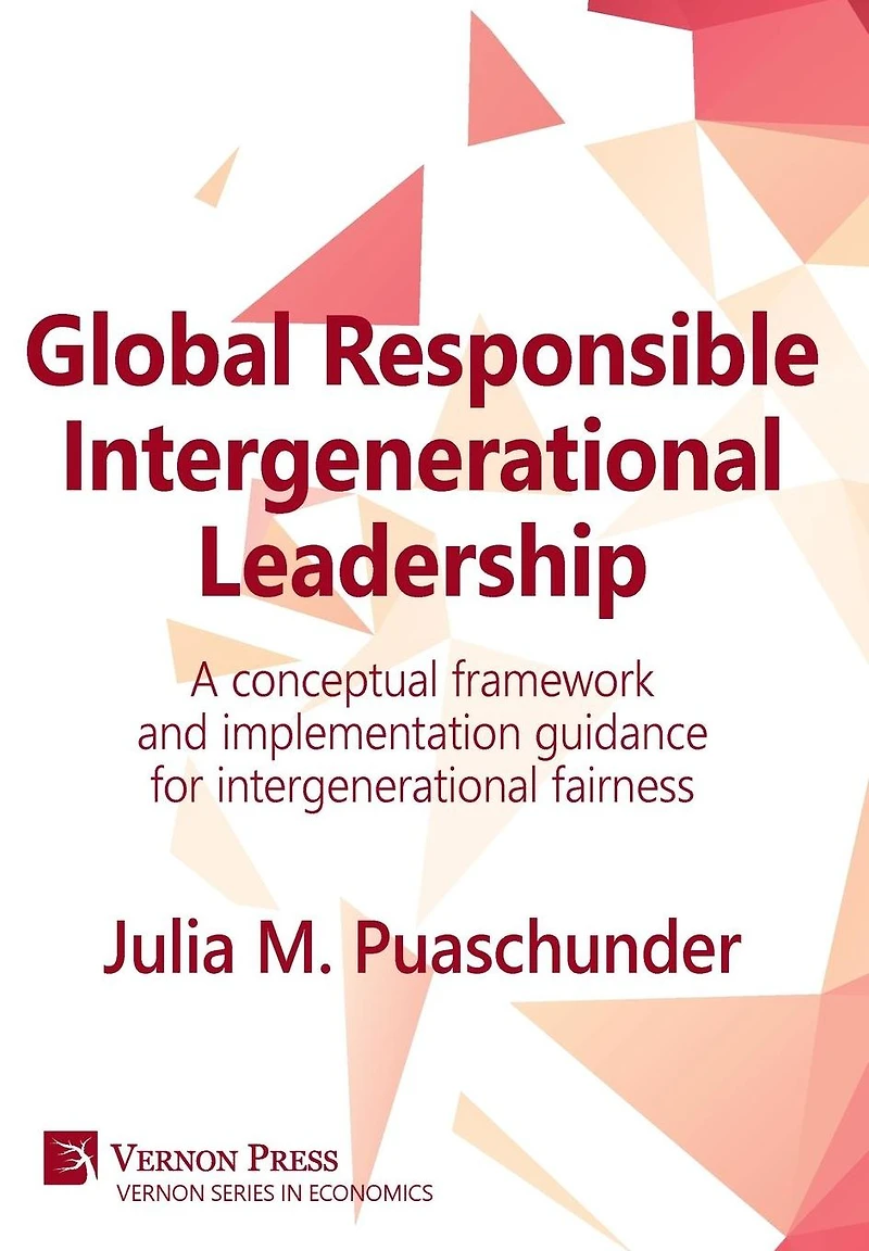 Global Responsible intergenerational Leadership: A conceptual framework and implementation guidance for fairness