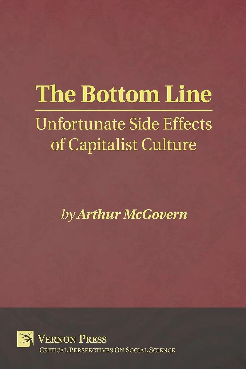 The Bottom Line: Unfortunate Side Effects of Capitalist Culture