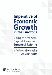 Imperative of Economic Growth the Eurozone: Competitiveness, Capital Flows and Structural Reforms