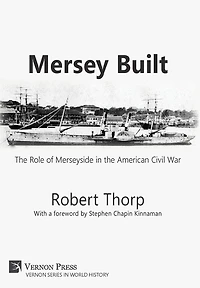 Mersey Built: the Role of Merseyside American Civil War (Hardback, Premium Color)