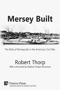 Mersey Built: the Role of Merseyside American Civil War (Hardback, Premium Color)