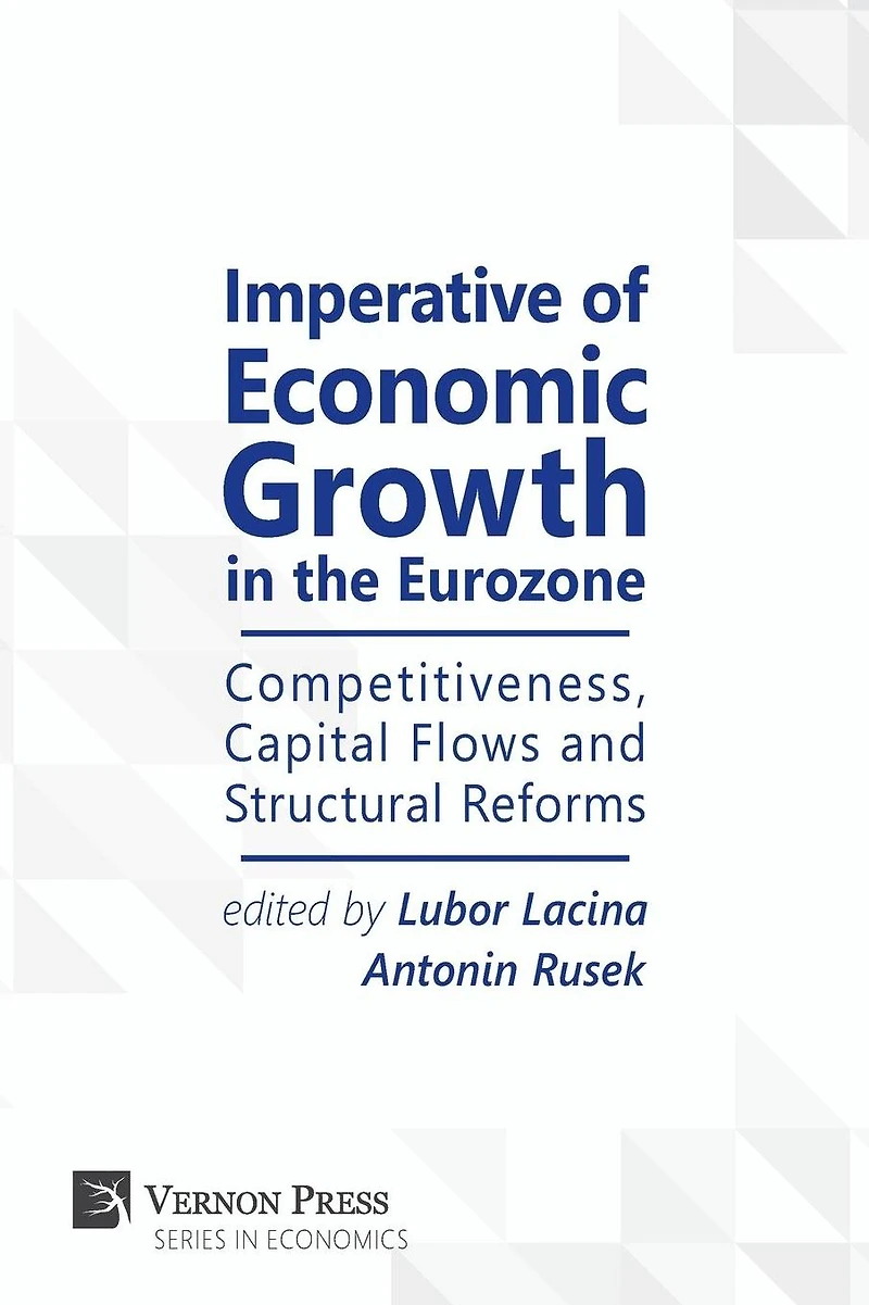 Imperative of Economic Growth the Eurozone: Competitiveness, Capital Flows and Structural Reforms