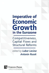 Imperative of Economic Growth the Eurozone: Competitiveness, Capital Flows and Structural Reforms