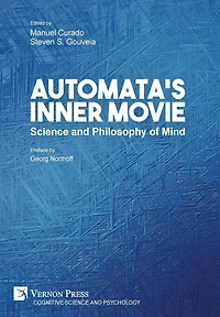 Automata's Inner Movie: Science and Philosophy of Mind