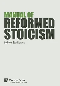 Manual of Reformed Stoicism