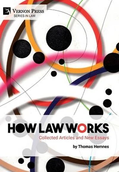 How Law Works: Collected Articles and New Essays