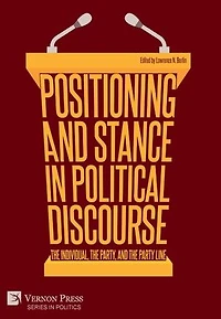 Positioning and Stance Political Discourse: the Individual, Party, Party Line