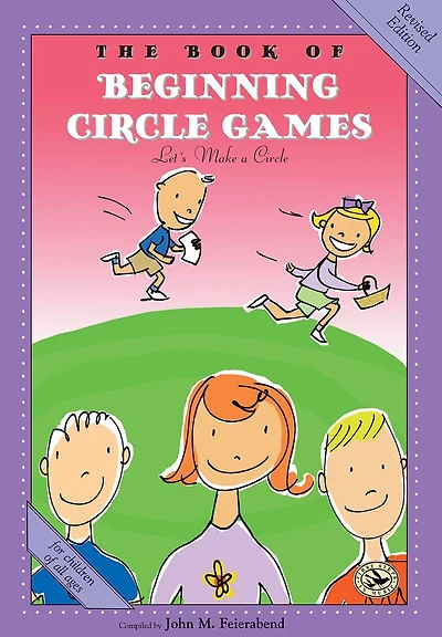 The Book of Beginning Circle Games: Revised Edition