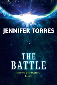 The Battle: The Briny Deep Mysteries Book 3