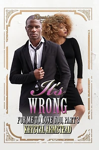 It's Wrong for Me to Love You, Part 3: Renaissance Collection
