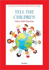 Tell The Children: Values Build Character