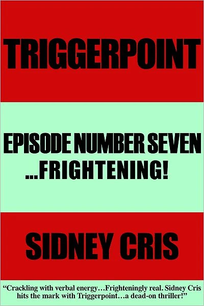 Triggerpoint Episode Number Seven...Frightenting!
