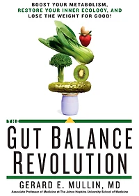 the Gut Balance Revolution: Boost Your Metabolism, Restore Inner Ecology, and Lose Weight for Good!