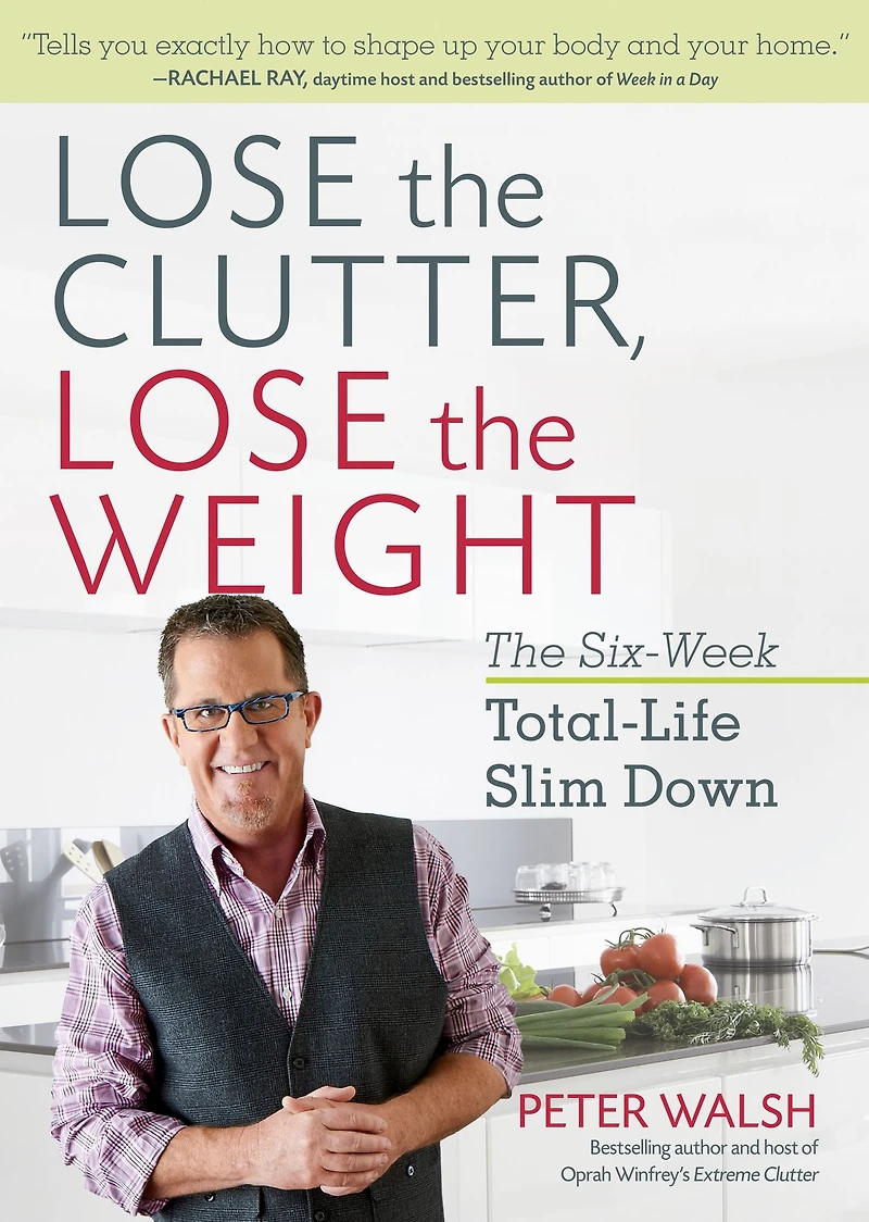 Lose The Clutter, Weight: Six-week Total-life Slim Down