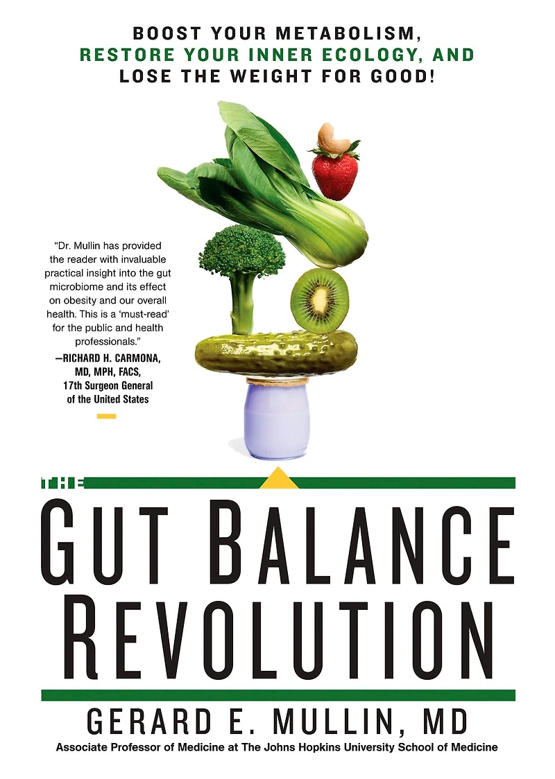 the Gut Balance Revolution: Boost Your Metabolism, Restore Inner Ecology, and Lose Weight for Good!
