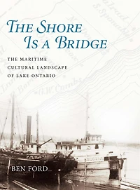 The Shore Is a Bridge: The Maritime Cultural Landscape of Lake Ontario