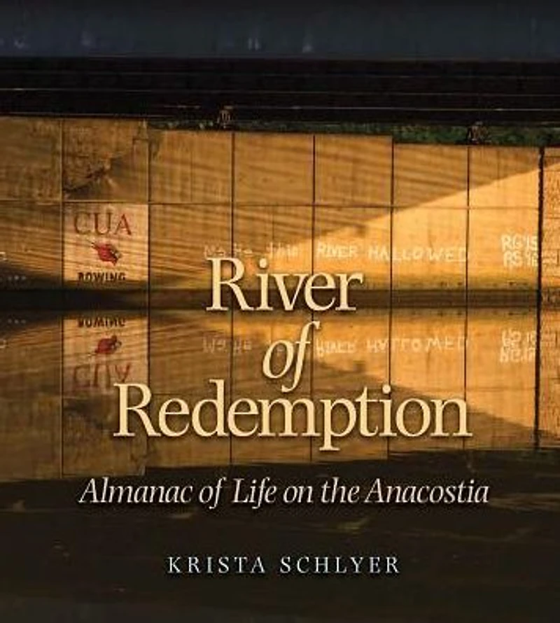 River of Redemption: Almanac Life on the Anacostia