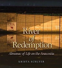 River of Redemption: Almanac Life on the Anacostia