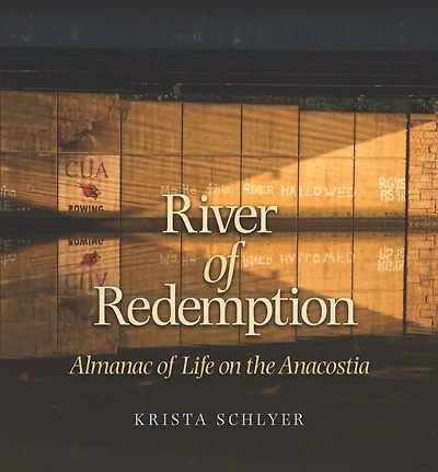 River of Redemption: Almanac Life on the Anacostia